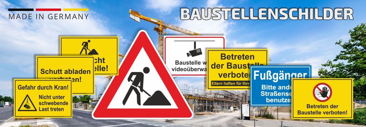 Baustellenschilder und Baustellenkennzeichnung. Schilder für Baustellen in vielen Varianten