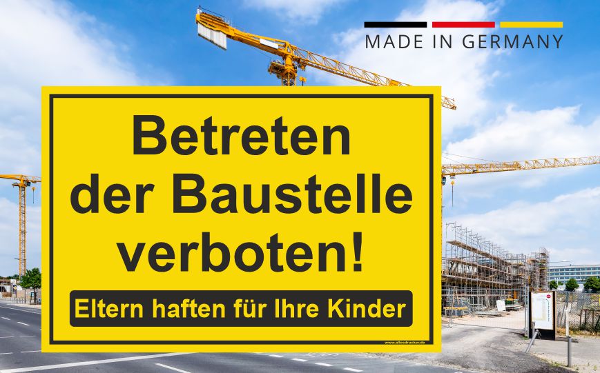 Betreten der Baustelle verboten. Eltern haften für Ihre Kinder.