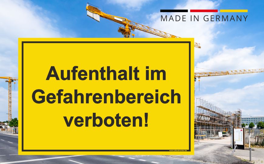 Aufenthalt im Gefahrenbereich verboten. Schild für Baustellen