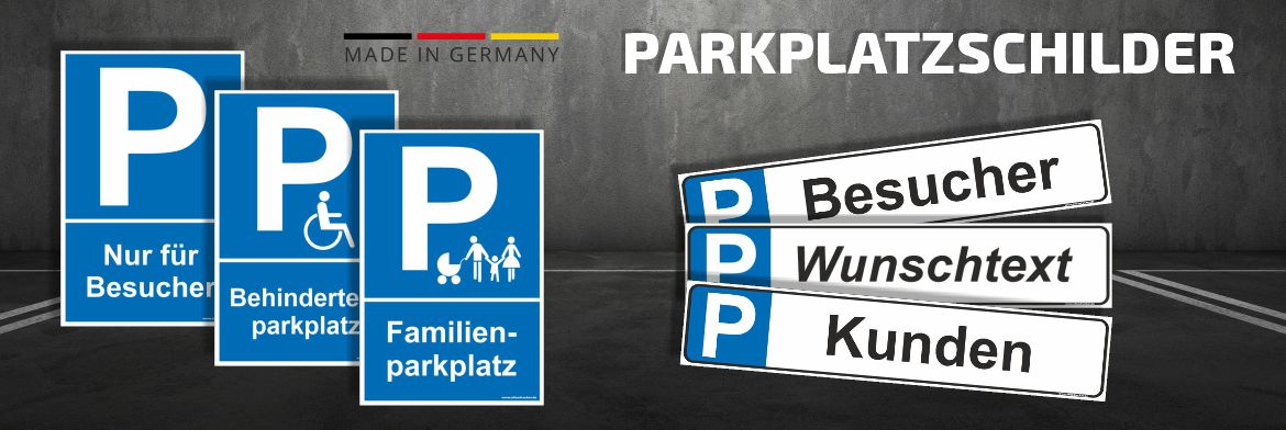 Parkplatzschilder - Standard oder individuell bedruckt