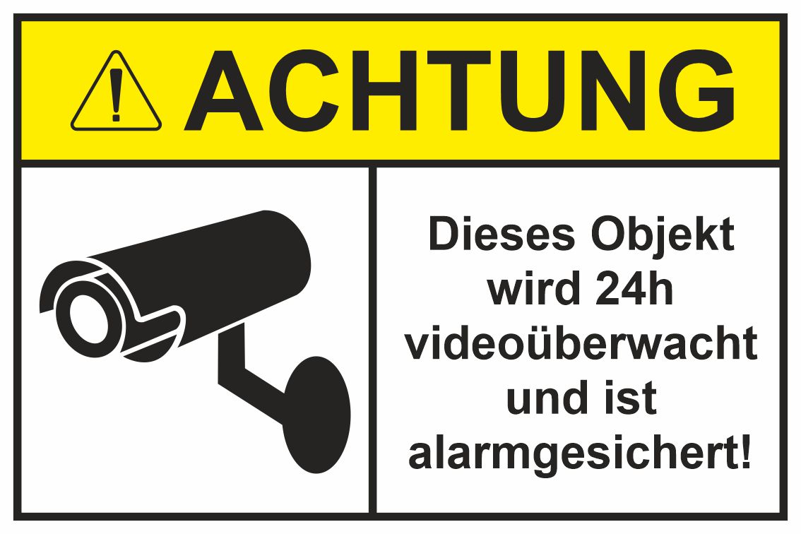 Objekt wird 24h videoüberwacht und alarmgesichert Schild