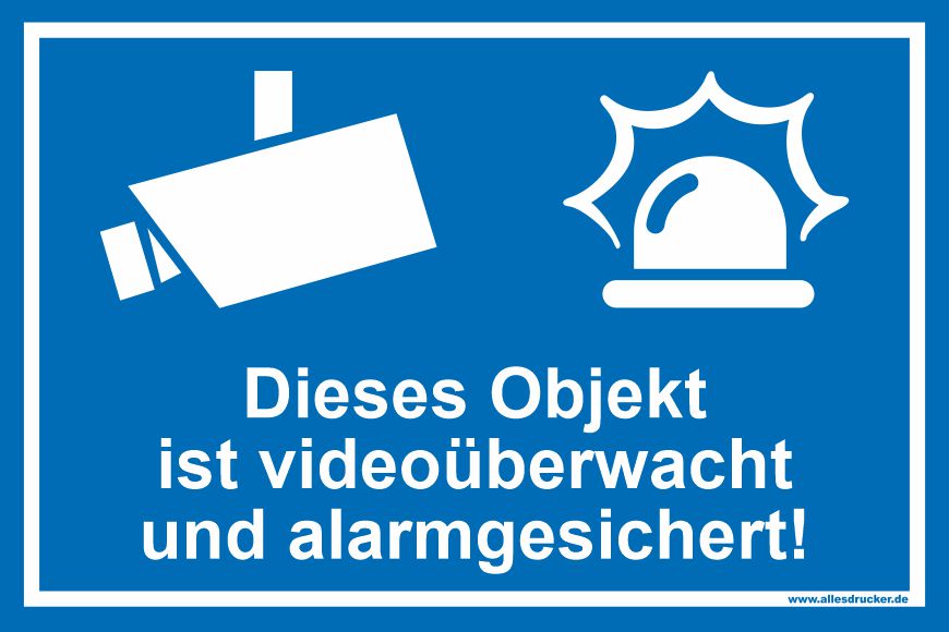 Objekt ist videoüberwacht und alarmgesichert Schild blau