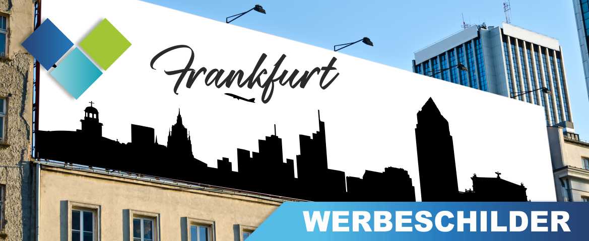 Werbeschilder Frankfurt Bedruckte Werbeschilder aller Art für Frankfurt