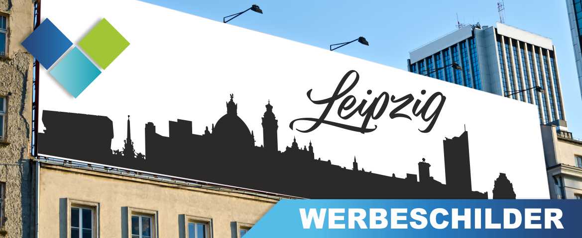 Werbeschilder Leipzig Bedruckte Werbeschilder aller Art für Leipzig