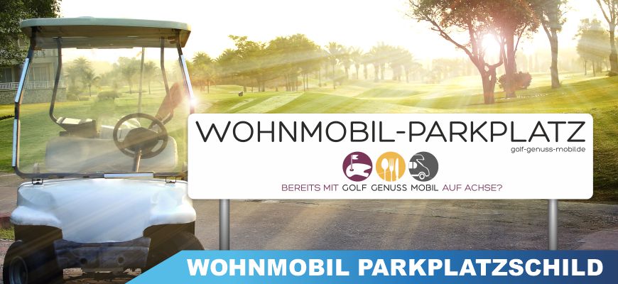 Golfplatz Parkplatzschild Parkplatzschild für Wohnmobile welche mit golf-genuss-mobil.de auf Golfplätzen unterwegs sind